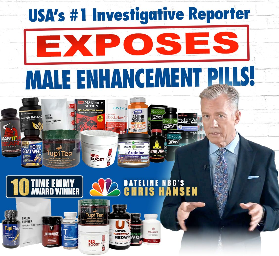 USA's number one investigative reporter exposes male enhancement pills